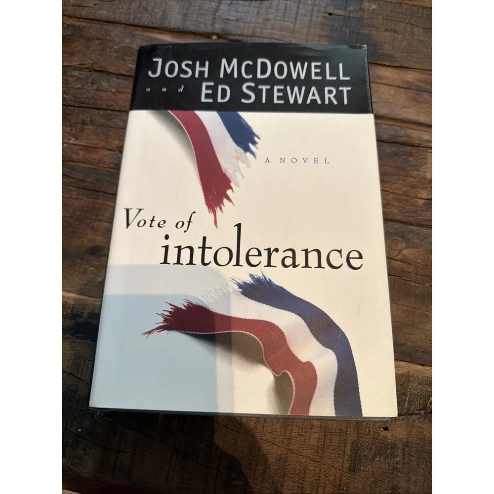 Vote of Intolerance by Ed Stewart and Josh Mcdowell (1997, Hardcover)